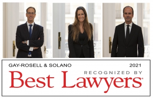 Best Lawyers 2021  distingue a tres abogados de GAY-ROSELL & SOLANO entre los mejores abogados de España en sus respectivas especialidades.